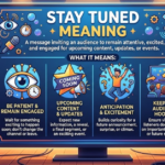 Stay Tuned Meaning Explained: Simple Guide & Examples