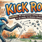 kick rocks meaning