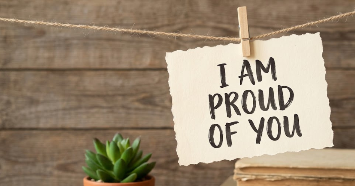 I Am Proud of You: Meaning, Messages, and Better Ways to Say It
