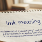 IMK Meaning: What Does IMK Mean in Text?